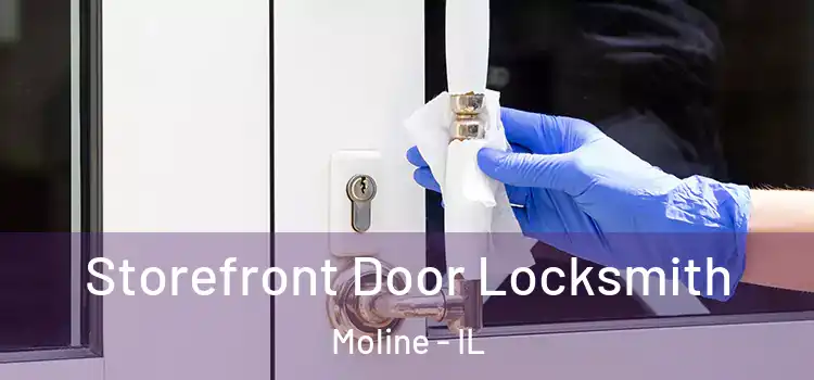  Storefront Door Locksmith Moline - IL